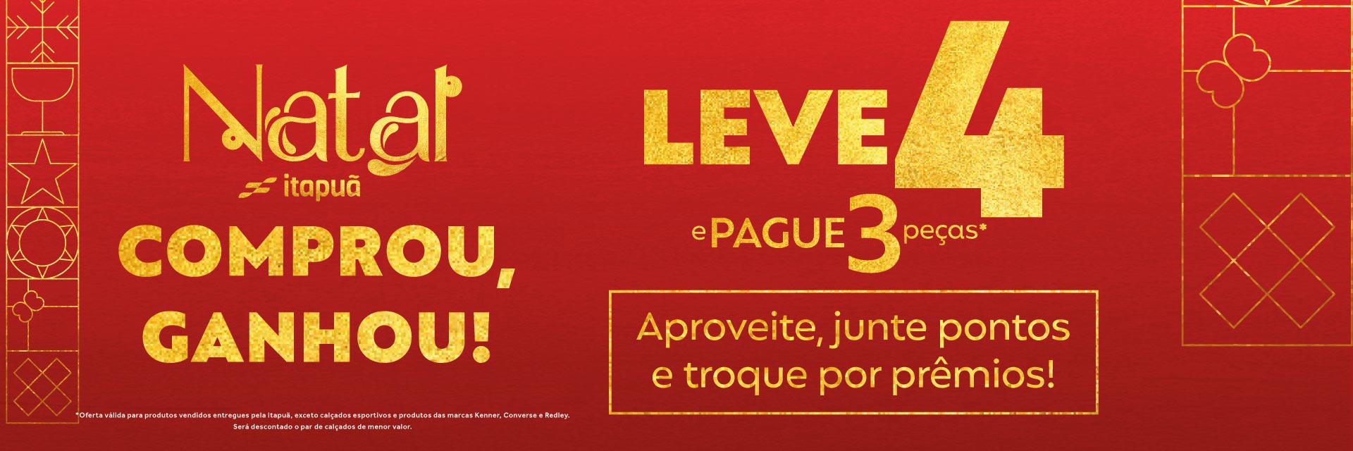 [Camp. Ind]  Natal Pague 3 Leve 4 (16/12 - 25/12)