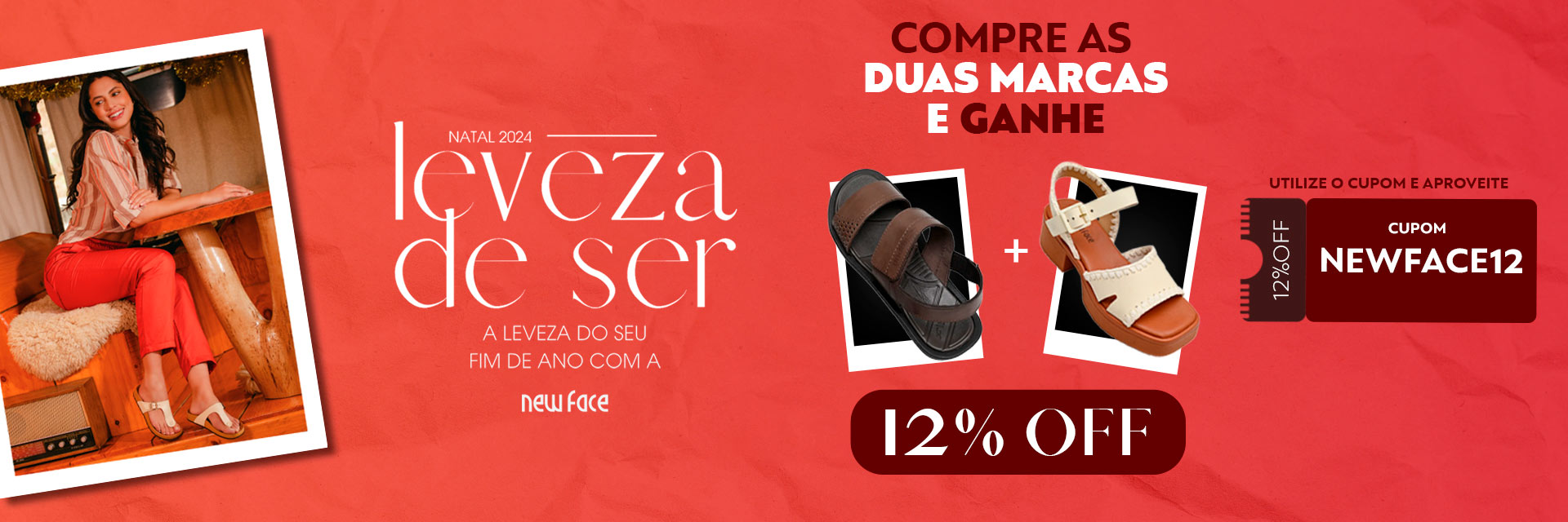 [Camp. Ind] Natal - New Face - 2º par e 12% se for da marca Itapuã (11/12-25/12)