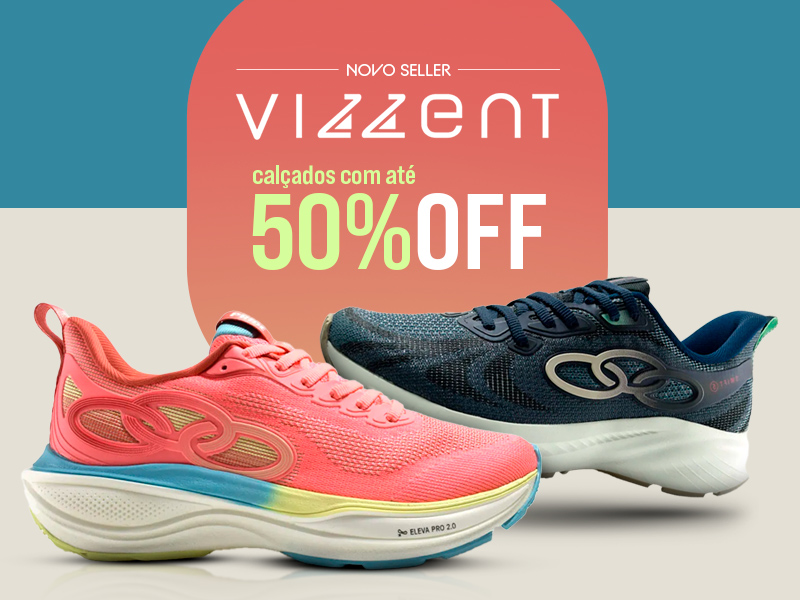 [Camp. Sel] Vizzent - Lançamento descontos até 50% (31/07 - 31/08)