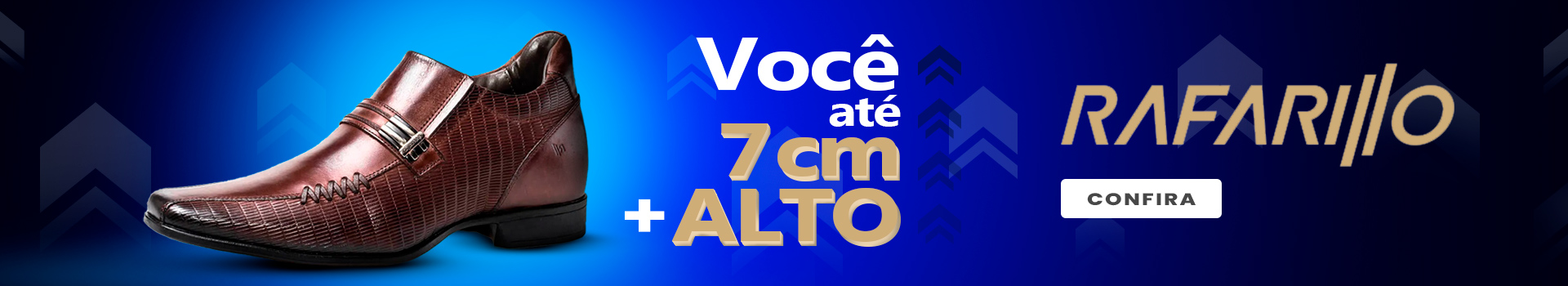 [Camp. Sel] Rafarillo - Calçados que te deixam até 7cm mais alto (01/08 á 31/08)